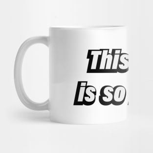 This game is so broken - gamer quote Mug